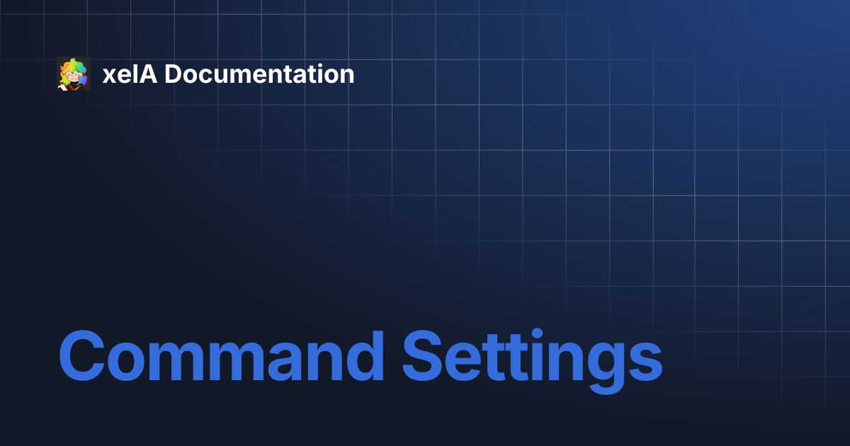 Command Settings | xelA Documentation